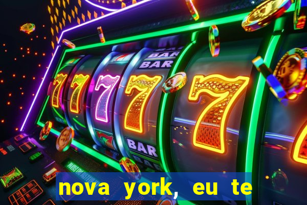 nova york, eu te amo filme completo dublado